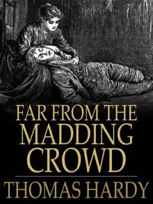     Far from the Madding Crowd