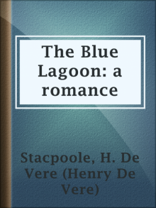      The Blue Lagoon: A Romance