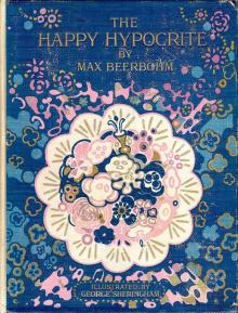      The Happy Hypocrite: A Fairy Tale for Tired Men