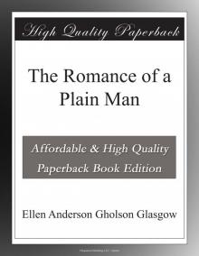      The Romance of a Plain Man