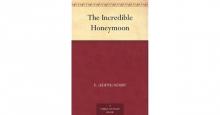      The Incredible Honeymoon