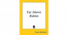      Far Above Rubies