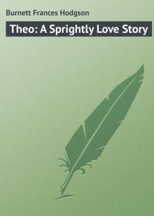      Theo: A Sprightly Love Story