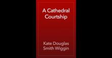      A Cathedral Courtship