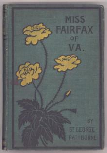      Miss Fairfax of Virginia: A Romance of Love and Adventure Under the Palmettos