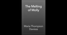      The Melting of Molly