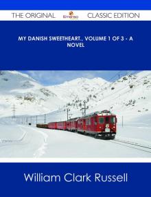      My Danish Sweetheart: A Novel. Volume 2 of 3