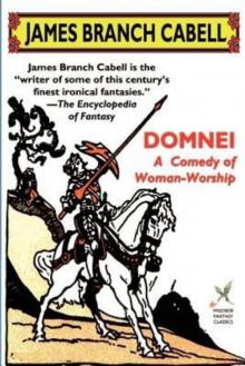      Domnei: A Comedy of Woman-Worship