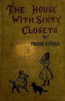      The House With Sixty Closets: A Christmas Story for Young Folks and Old Children