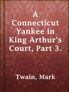      A Connecticut Yankee in King Arthur's Court, Part 3.