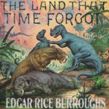      The Land That Time Forgot