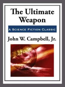      The Ultimate Weapon