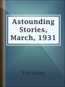      Astounding Stories, March, 1931