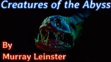      Creatures of the Abyss