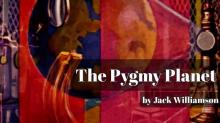      The Pygmy Planet