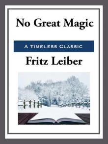      No Great Magic