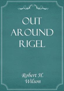      Out Around Rigel