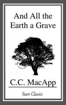      And All the Earth a Grave