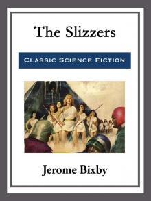      The Slizzers