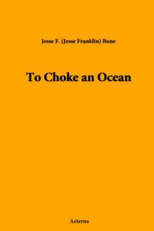      To Choke an Ocean