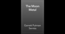      The Moon Metal