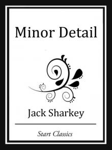      Minor Detail