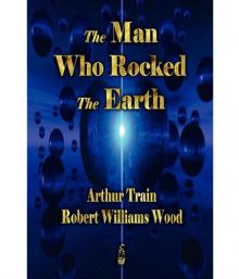      The Man Who Rocked the Earth