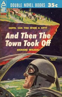      And Then the Town Took Off