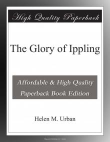      The Glory of Ippling