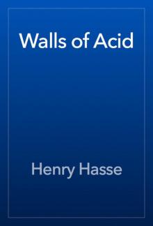      Walls of Acid