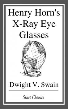      Henry Horn's X-Ray Eye Glasses