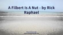     A Filbert Is a Nut