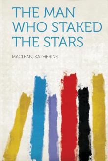      The Man Who Staked the Stars