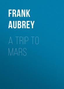      A Trip to Mars