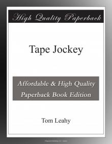      Tape Jockey