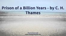      Prison of a Billion Years