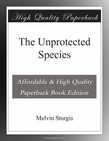     The Unprotected Species