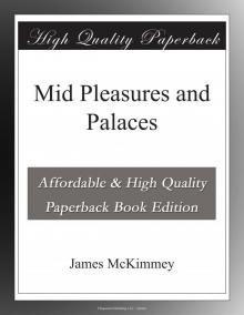      'Mid Pleasures and Palaces