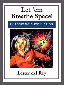      Let 'Em Breathe Space!