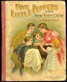      Five Little Peppers and How They Grew