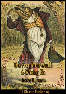      The Frog Who Would A Wooing Go