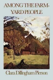      Among the Farmyard People