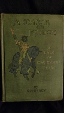     A March on London: Being a Story of Wat Tyler's Insurrection