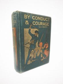      By Conduct and Courage: A Story of the Days of Nelson
