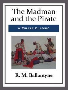      The Madman and the Pirate