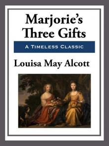      Marjorie's Three Gifts