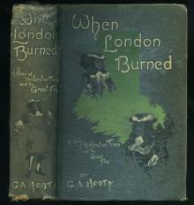      When London Burned : a Story of Restoration Times and the Great Fire