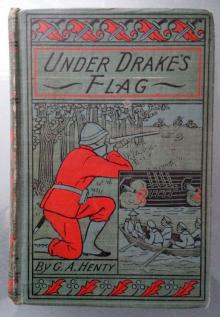      Under Drake's Flag: A Tale of the Spanish Main