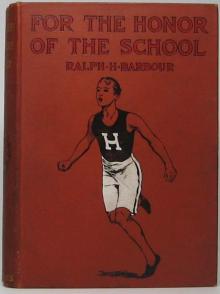     For the Honor of the School: A Story of School Life and Interscholastic Sport
