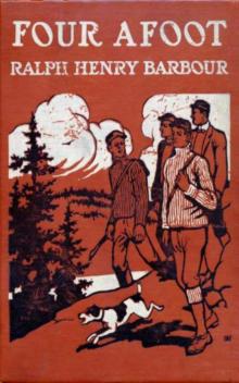      Four Afoot: Being the Adventures of the Big Four on the Highway